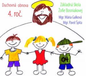 Duchovná obnova 4. ročníka ZŠ Ž. Bosniakovej 1